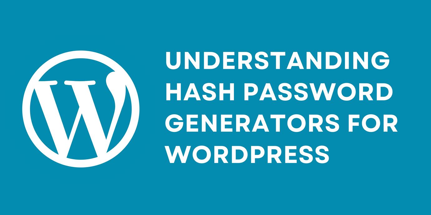 Understanding Hash Password Generators for WordPress