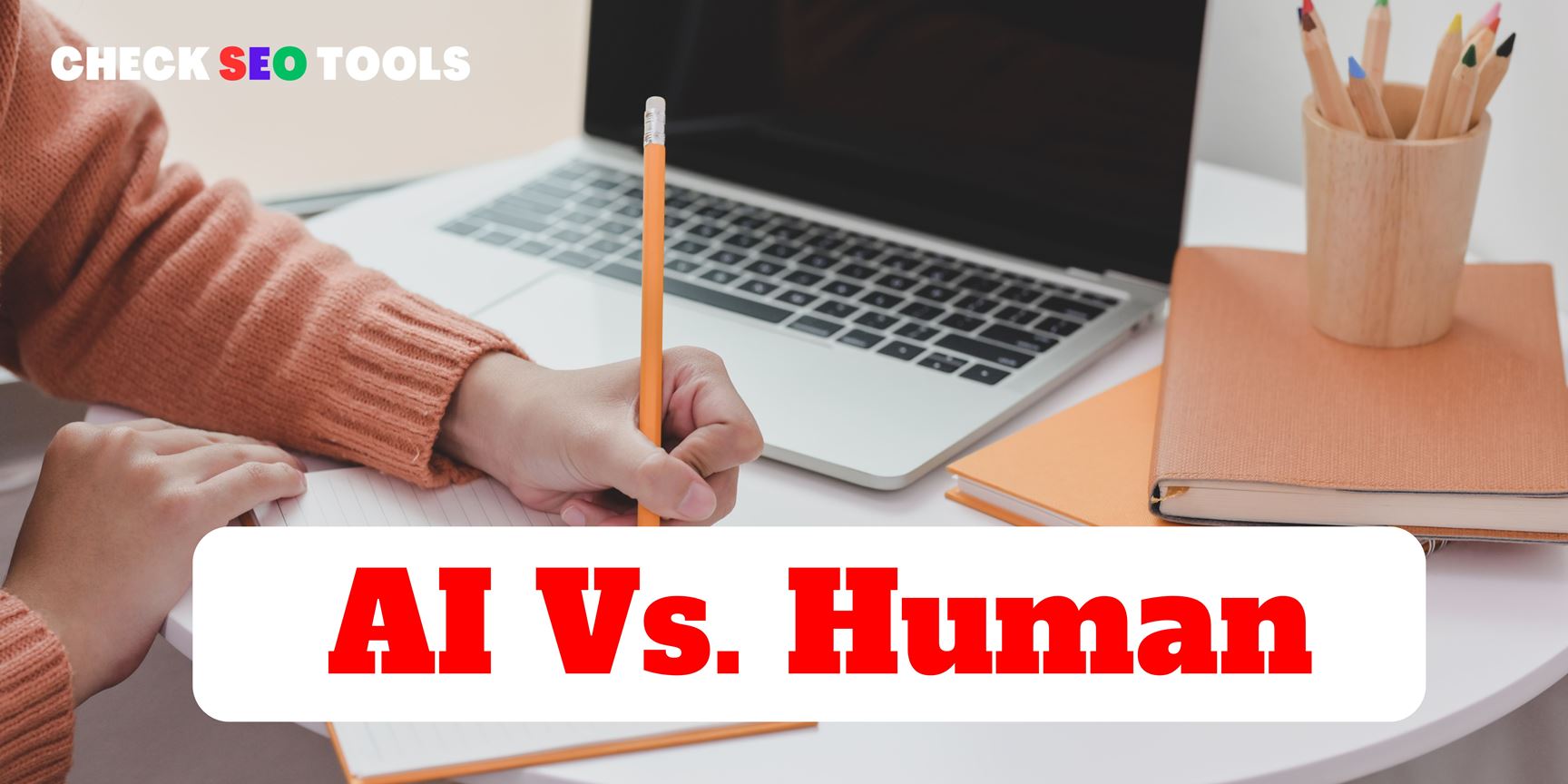 Human Vs. AI - Who Writes a High-Quality Content?