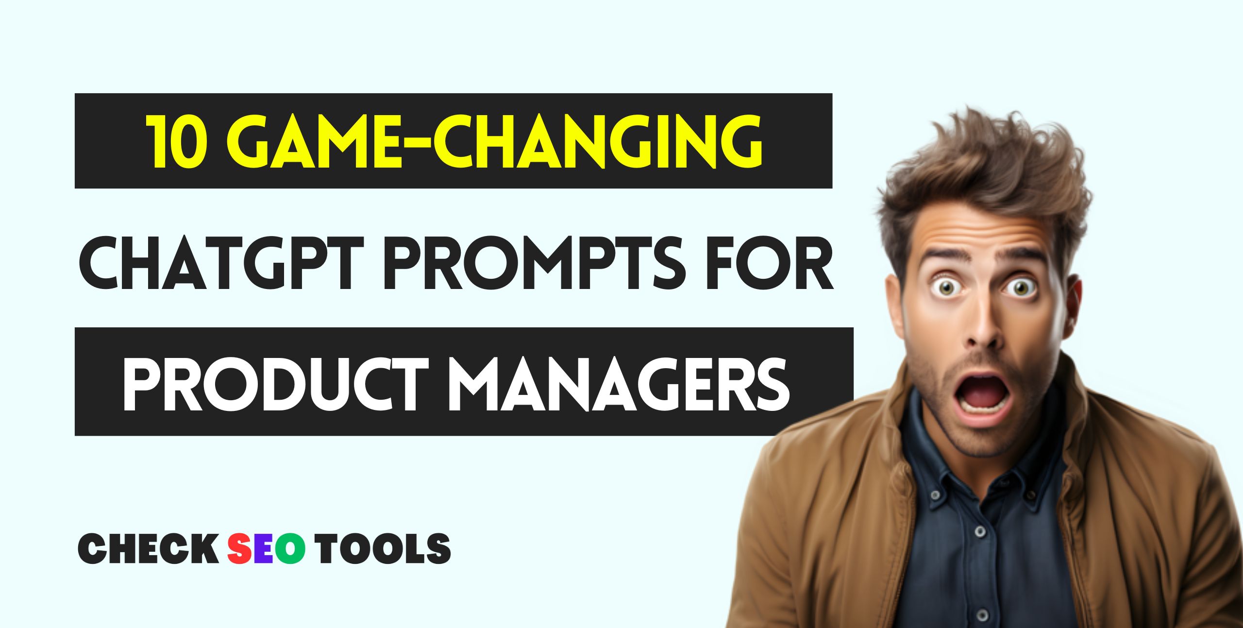 10 Game-Changing ChatGPT Prompts for Product Managers